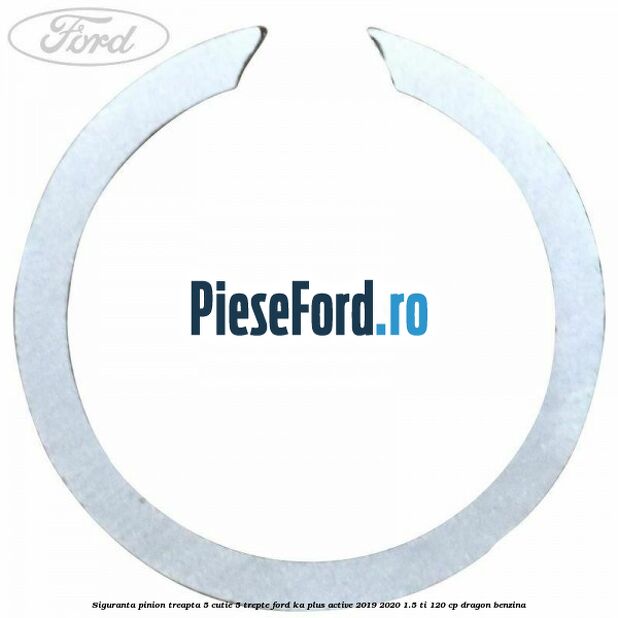 Siguranta pinion treapta 5 cutie 5 trepte Ford Ka plus Active 2019-2020 1.5 Ti 120 cp dragon benzina