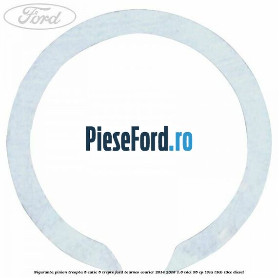 Siguranta pinion treapta 5 cutie 5 trepte Ford Tourneo Courier 2014-2018 1.6 TDCi 95 cp T3CA, T3CB, T3CC diesel