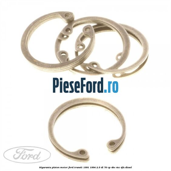 Siguranta piston motor Ford Transit 1991-1994 2.5 DI 70 cp 4BC, 4CC, 4FA diesel