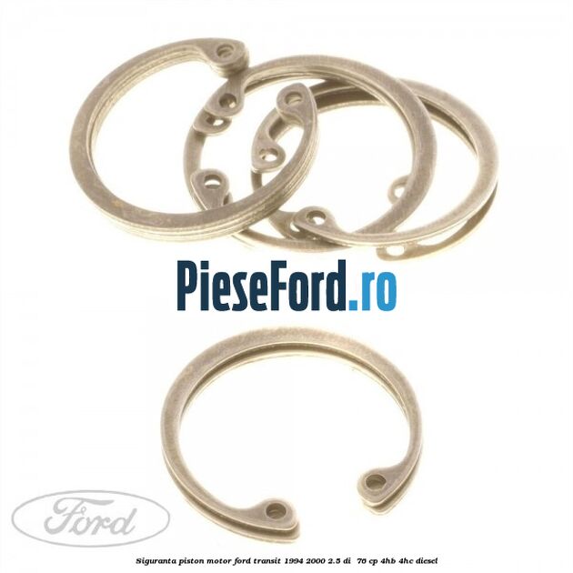 Siguranta piston motor Ford Transit 1994-2000 2.5 DI  76 cp