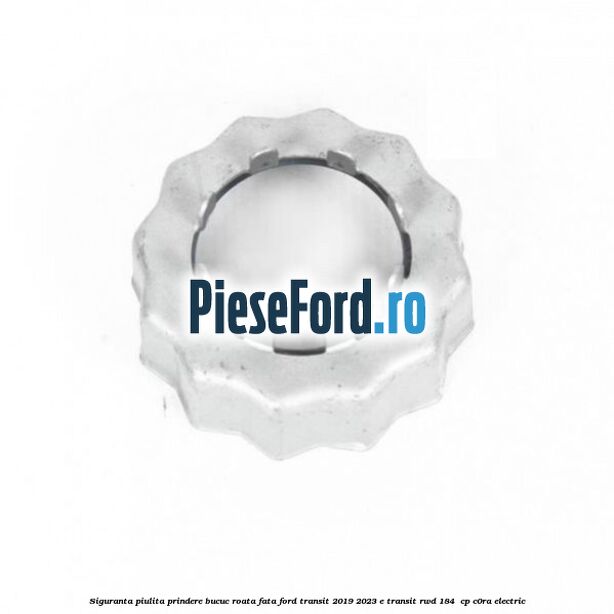 Siguranta piulita prindere bucuc roata fata Ford Transit 2019-2023 E-TRANSIT RWD 184  cp C0RA electric