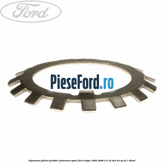 Siguranta piulita prindere planetara spate Ford Ranger 2002-2006 2.5 TD 4x4 84 cp Siguranta piulita prindere planetara spate Ford Ranger 2002-2006 2.5 TD 4x4 84 cp WL-T diesel