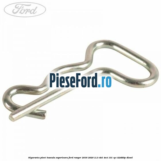 Siguranta pivot bascula superioara Ford Ranger 2016-2020 2.2 TDCi 4x4 131 cp T22DD0P diesel