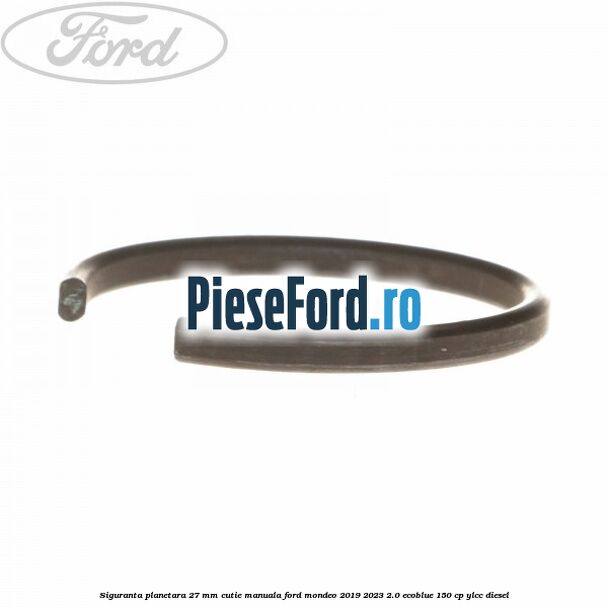 Siguranta planetara 27 mm cutie manuala Ford Mondeo 2019-2023 2.0 EcoBlue 150 cp YLCC diesel
