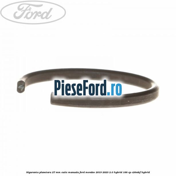 Siguranta planetara 27 mm cutie manuala Ford Mondeo 2019-2023 2.0 Hybrid 188 cp C20EDEF hybrid