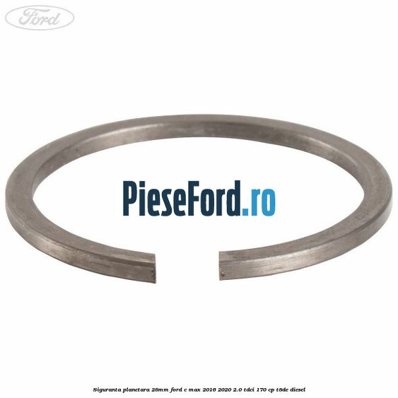 Siguranta planetara 28mm Ford C-Max 2016-2020 2.0 TDCi 170 cp T8DE diesel