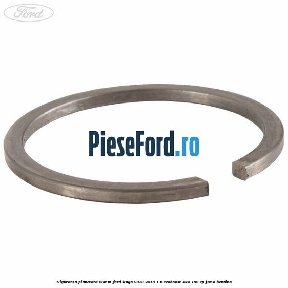 Siguranta planetara 28mm Ford Kuga 2013-2016 1.6 EcoBoost 4x4 182 cp JTMA benzina