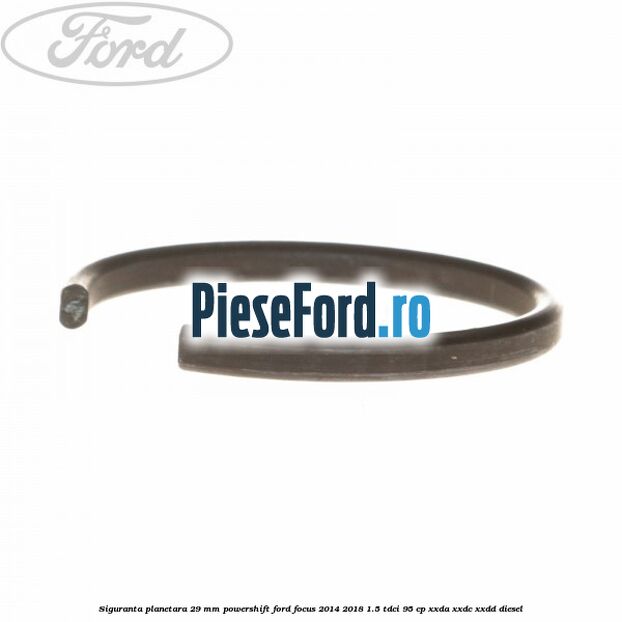 Siguranta planetara 29 mm Powershift Ford Focus 2014-2018 1.5 TDCi 95 cp XXDA, XXDC, XXDD diesel