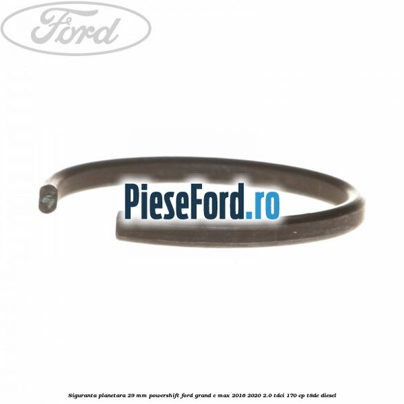Siguranta planetara 29 mm Powershift Ford Grand C-Max 2016-2020 2.0 TDCi 170 cp T8DE diesel