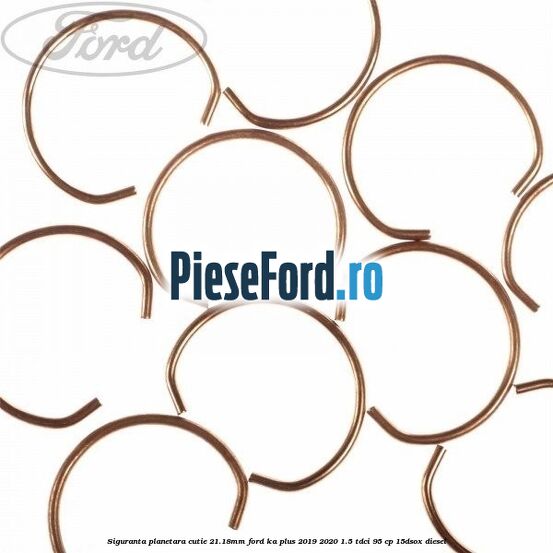 Siguranta planetara cutie 21.18mm Ford Ka plus 2019-2020 1.5 TDCI 95 cp 15DSOX diesel