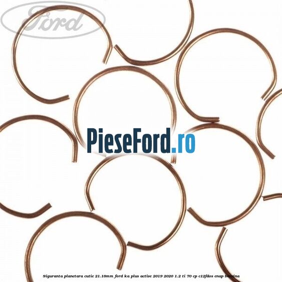Siguranta planetara cutie 21.18mm Ford Ka plus Active 2019-2020 1.2 Ti 70 cp C12FDOS, ENAP benzina