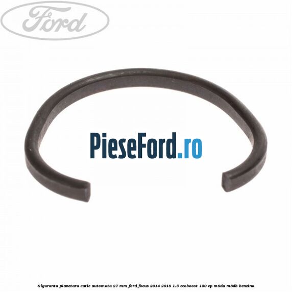 Siguranta planetara cutie automata 27 mm Ford Focus 2014-2018 1.5 EcoBoost 150 cp M8DA, M8DB benzina