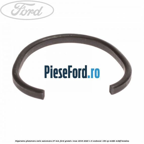 Siguranta planetara cutie automata 27 mm Ford Grand C-Max 2016-2020 1.5 EcoBoost 150 cp M8DB, M8DF benzina