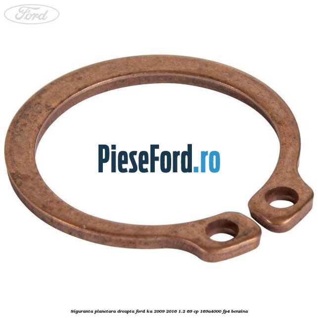 Siguranta planetara dreapta Ford Ka 2009-2016 1.2 69 cp 169A4000, FP4 benzina