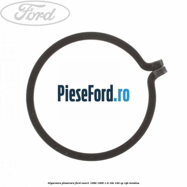 Siguranta planetara Ford Escort 1990-1995 1.8 16V 130 cp RQB benzina