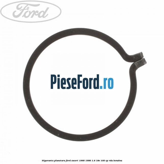 Siguranta planetara Ford Escort 1995-1998 1.8 16V 105 cp RDA benzina