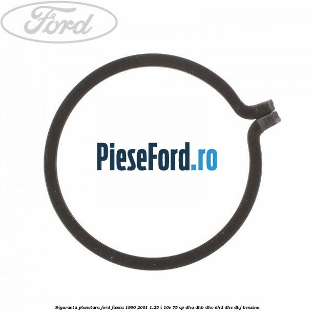Siguranta planetara Ford Fiesta 1996-2001 1.25 i 16V 75 cp DHA, DHB, DHC, DHD, DHE, DHF benzina