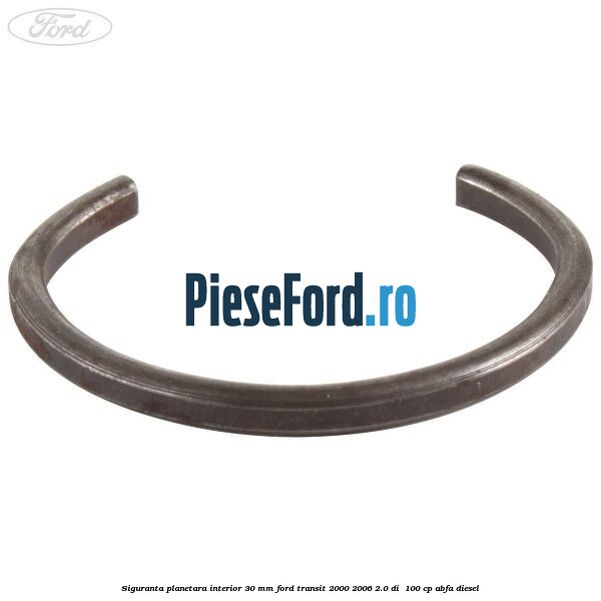 Siguranta planetara interior 30 MM Ford Transit 2000-2006 2.0 DI  100 cp ABFA diesel