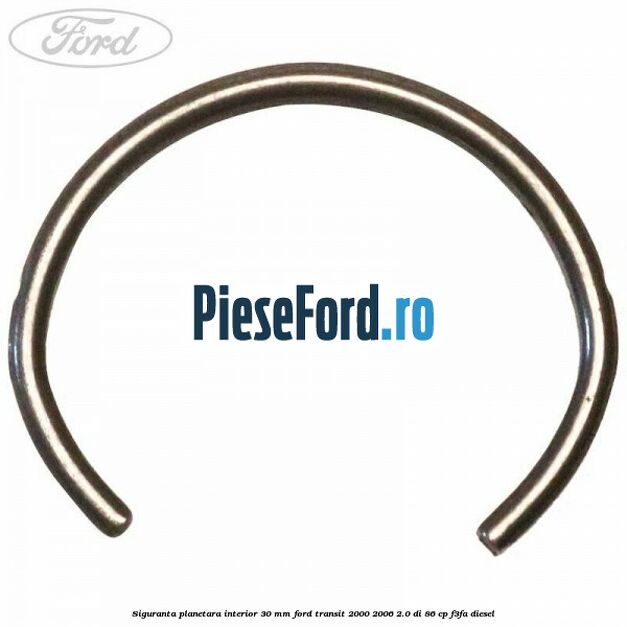 Siguranta planetara interior 30 MM Ford Transit 2000-2006 2.0 DI 86 cp F3FA diesel