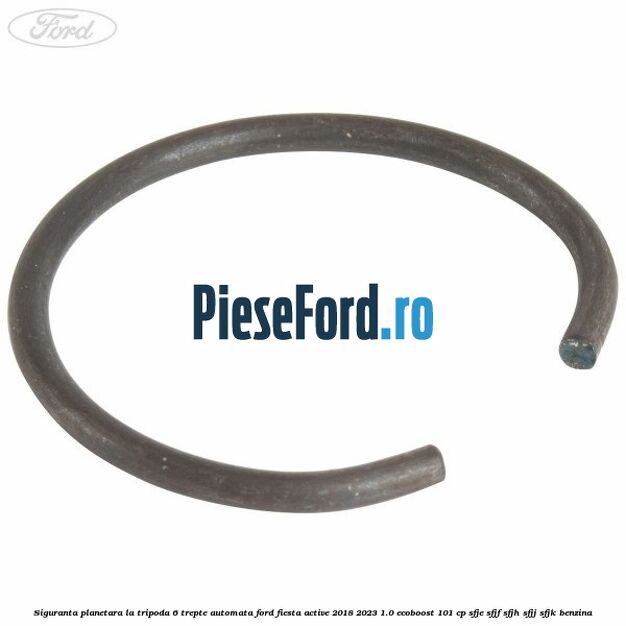 Siguranta planetara la tripoda 6 trepte automata Ford Fiesta Active 2018-2023 1.0 EcoBoost 101 cp SFJE, SFJF, SFJH, SFJJ, SFJK benzina