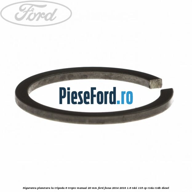 Siguranta planetara la tripoda 6 trepte manual 20 mm Ford Focus 2014-2018 1.6 TDCi 115 cp T1DA, T1DB diesel