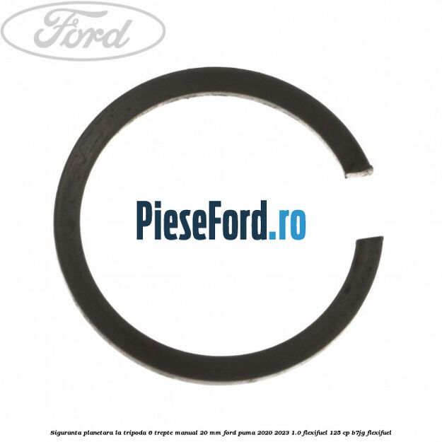 Siguranta planetara la tripoda 6 trepte manual 20 mm Ford Puma 2020-2023 1.0 Flexifuel 125 cp Siguranta planetara la tripoda 6 trepte manual 20 mm Ford Puma 2020-2023 1.0 Flexifuel 125 cp B7JG Flexifuel