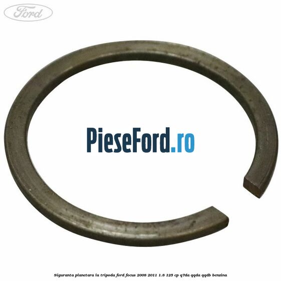 Siguranta planetara la tripoda Ford Focus 2008-2011 1.8 125 cp Q7DA, QQDA, QQDB benzina