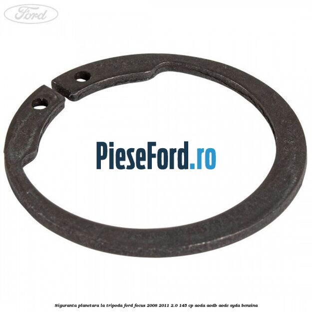 Siguranta planetara la tripoda Ford Focus 2008-2011 2.0 145 cp AODA, AODB, AODE, SYDA benzina