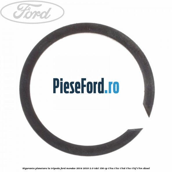 Siguranta planetara la tripoda Ford Mondeo 2014-2018 2.0 TDCi 150 cp T7CA, T7CC, T7CD, T7CE, T7CF, T7CN diesel