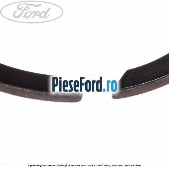 Siguranta planetara la tripoda Ford Mondeo 2014-2018 2.0 TDCi 180 cp T8CA, T8CC, T8CD, T8CL diesel