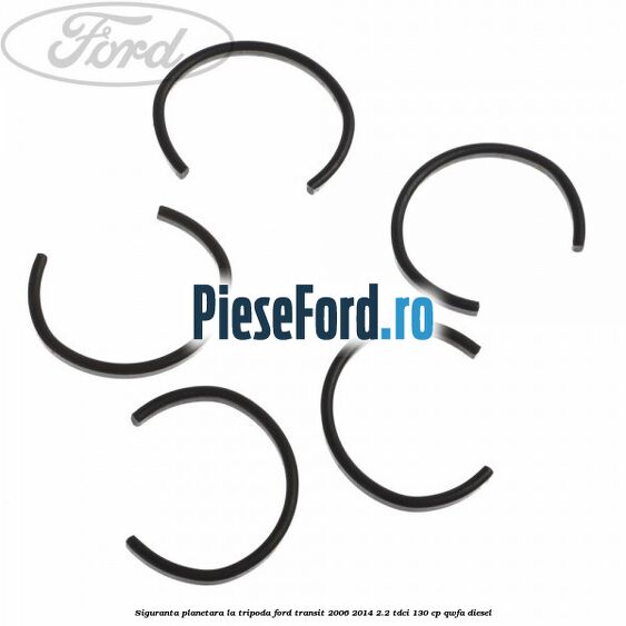 Siguranta planetara la tripoda Ford Transit 2006-2014 2.2 TDCi 130 cp QWFA diesel