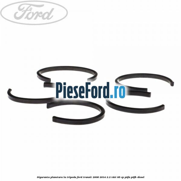 Siguranta planetara la tripoda Ford Transit 2006-2014 2.2 TDCi 85 cp P8FA, P8FB diesel