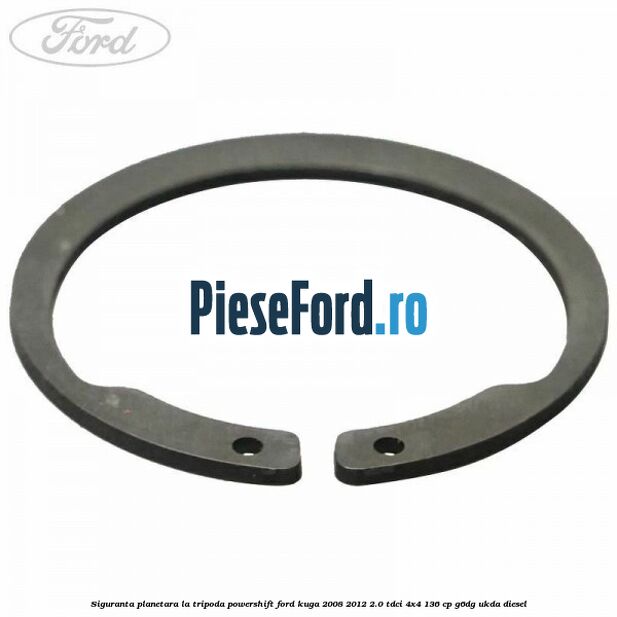 Siguranta planetara la tripoda powershift Ford Kuga 2008-2012 2.0 TDCi 4x4 136 cp G6DG, UKDA diesel