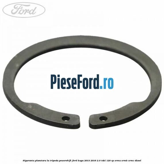 Siguranta planetara la tripoda powershift Ford Kuga 2013-2016 2.0 TDCi 120 cp XRMA, XRMB, XRMC diesel