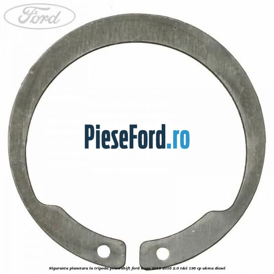 Siguranta planetara la tripoda powershift Ford Kuga 2013-2016 2.0 TDCi 136 cp UKMA diesel