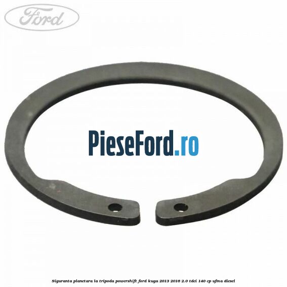 Siguranta planetara la tripoda powershift Ford Kuga 2013-2016 2.0 TDCi 140 cp UFMA diesel