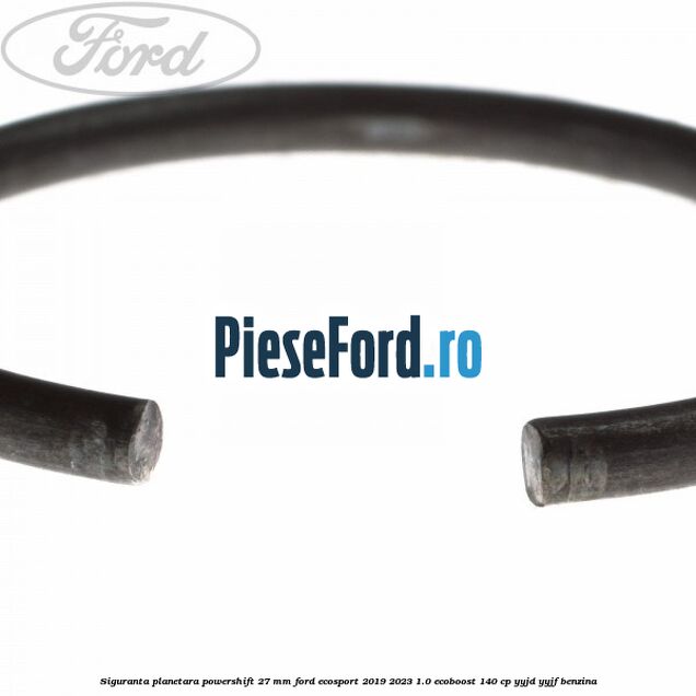 Siguranta planetara powershift 27 mm Ford EcoSport 2019-2023 1.0 EcoBoost 140 cp YYJD, YYJF benzina