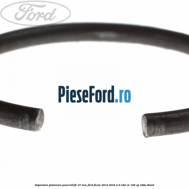 Siguranta planetara powershift 27 mm Ford Focus 2014-2018 2.0 TDCi ST 185 cp T8DA diesel