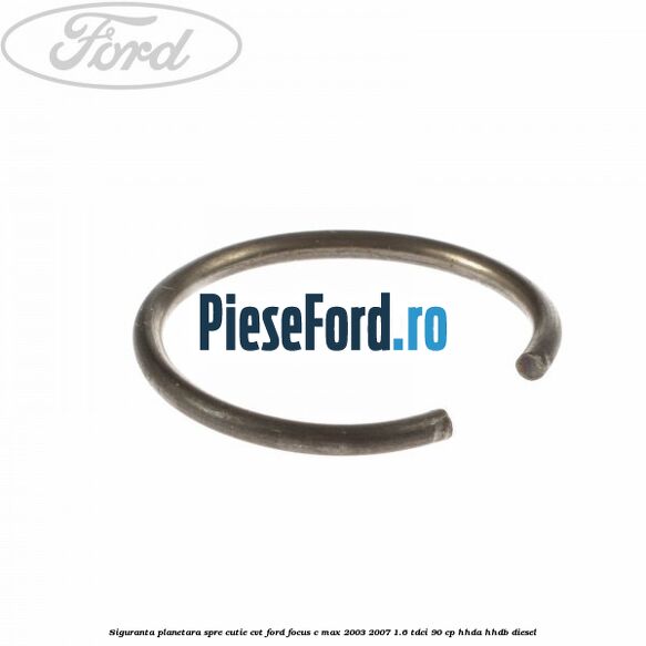 Siguranta planetara spre cutie CVT Ford Focus C-Max 2003-2007 1.6 TDCi 90 cp HHDA, HHDB diesel
