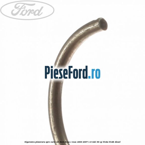 Siguranta planetara spre cutie CVT Ford Focus C-Max 2003-2007 1.6 TDCi 90 cp HHDA, HHDB diesel