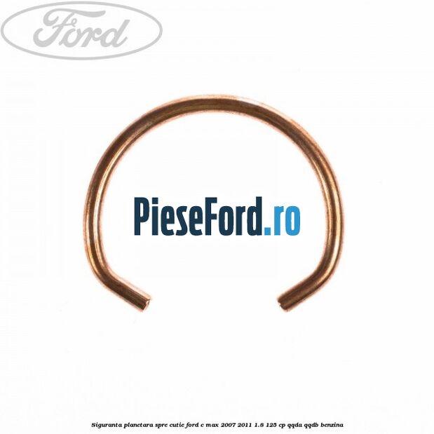 Siguranta planetara spre cutie Ford C-Max 2007-2011 1.8 125 cp QQDA, QQDB benzina