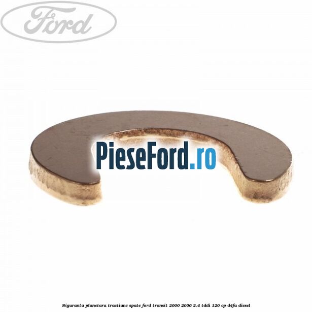 Siguranta planetara, tractiune spate Ford Transit 2000-2006 2.4 TDdi 120 cp D4FA diesel