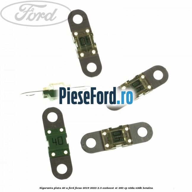 Siguranta plata 40 A Ford Focus 2019-2023 2.3 EcoBoost ST 280 cp N3DA, N3DB benzina
