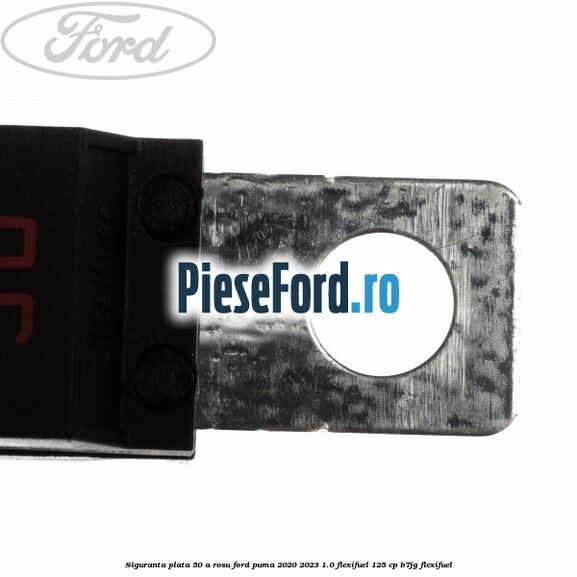 Siguranta plata 50 A rosu Ford Puma 2020-2023 1.0 Flexifuel 125 cp B7JG Flexifuel