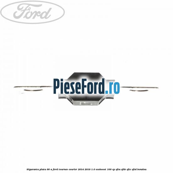 Siguranta plata 60 A Ford Tourneo Courier 2014-2018 1.0 EcoBoost 100 cp SFCA, SFCB, SFCC, SFCD benzina