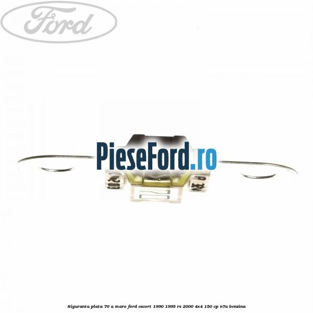Siguranta plata 70 A maro Ford Escort 1990-1995 RS 2000 4x4 150 cp Siguranta plata 70 A maro Ford Escort 1990-1995 RS 2000 4x4 150 cp N7A benzina