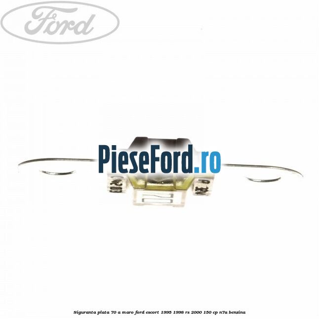 Siguranta plata 70 A maro Ford Escort 1995-1998 RS 2000 150 cp N7A benzina