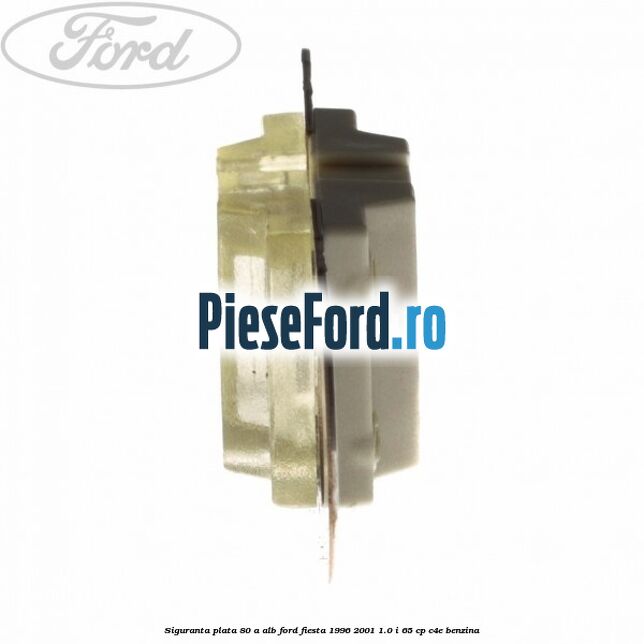 Siguranta plata 80 A alb Ford Fiesta 1996-2001 1.0 i 65 cp C4E benzina