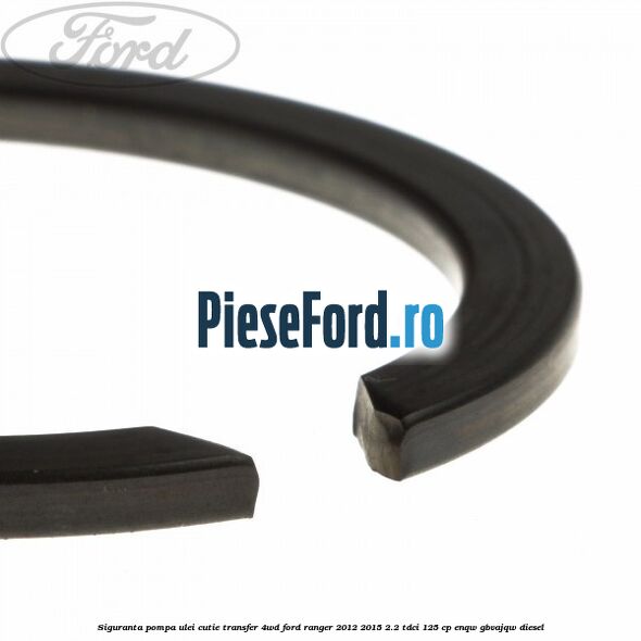 Siguranta pompa ulei cutie transfer 4WD Ford Ranger 2012-2015 2.2 TDCi 125 cp ENQW, GBVAJQW diesel