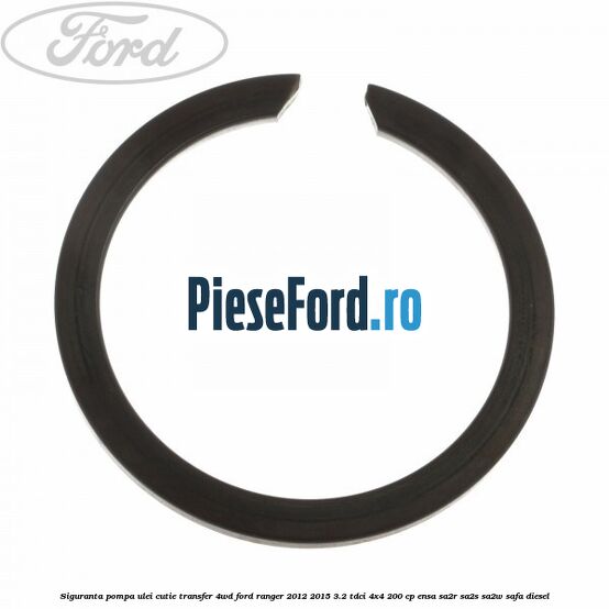 Siguranta pompa ulei cutie transfer 4WD Ford Ranger 2012-2015 3.2 TDCi 4x4 200 cp ENSA, SA2R, SA2S, SA2W, SAFA diesel